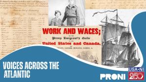 Graphic for 'Voices Across the Atlantic' showing a blue wave. Behind the wave are examples of archival records including a ship advertisement, a black and white photograph of a couple, a passenger list and the cover of a guide for emigrants.