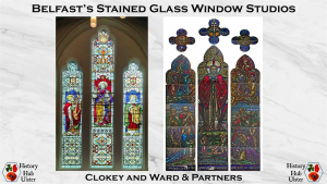 Side-by-side photographs of two colourful stained glass windows. The text on the image reads 'Belfast's Stained Glass Window Studios - Clokey and Ward & Partners