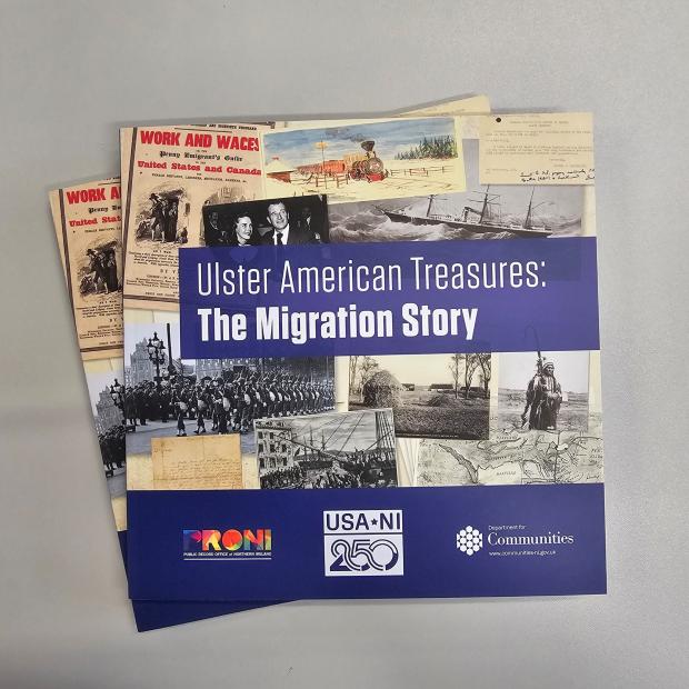 Image of two copies of a book overlapping. The books have a blue border at the bottom with three logos. Another blue text box is in the middle over a collage of archival images and reads "Ulster American Treasures: The Migration Story".
